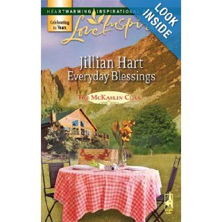 Everyday Blessings (The McKaslin Clan Series 3, Book 4) (Love Inspired #400) Jillian Hart 9780373874361 Books