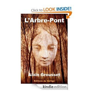 L'Arbre Pont (French Edition)   Kindle edition by Alain Grousset. Children Kindle eBooks @ .