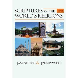 Scriptures of the World's Religions 4th (fourth) Edition by Fieser, James, Powers, John [2011] Books