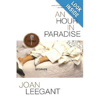 An Hour in Paradise Stories Joan Leegant 9780393325843 Books