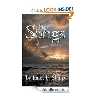 The Songs   Kindle edition by Janet Sharp. Biographies & Memoirs Kindle eBooks @ .