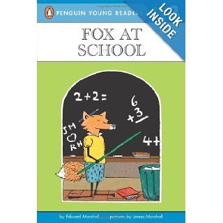 Fox at School (Penguin Young Readers, L3) Edward Marshall, James Marshall 9780140365443 Books