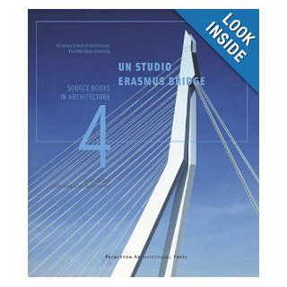 Un Studio Erasmus Bridge Source Books in Architecture Todd Gannon Books