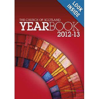 Church of Scotland Yearbook 2012 13 Douglas Galbraith 9780861536979 Books