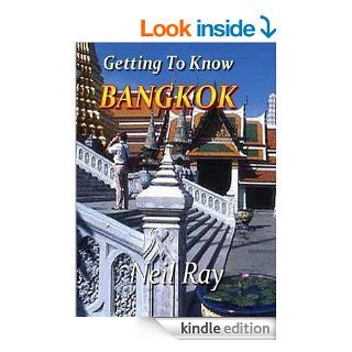 Getting To Know Bangkok eBook Neil  Ray Kindle Store