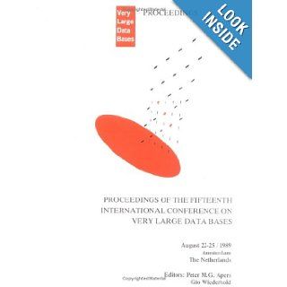 Proceedings 1989 VLDB Conference 15th International Conference on Very Large Data Bases (Intelligence) VLDB 0001558601015 Books