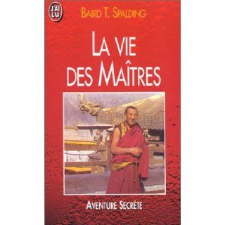 La Vie des matres Baird Thomas Spalding, Louis Colombelle 9782277224372 Books