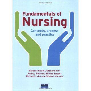 Fundamentals of Nursing Concepts, Process and Practice (9780131976535) Barbara Kozier Books