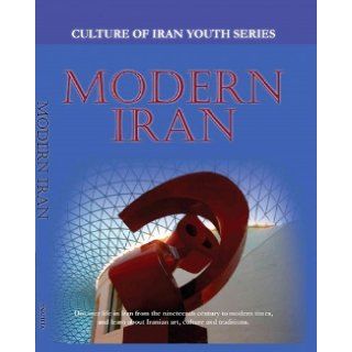 Modern Iran (Culture of Iran Youth Series) Price Massoume, Freydis Welland 9780980971422 Books