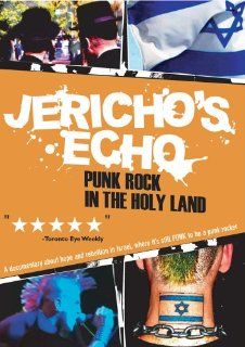 Jericho's Echo Punk Rock in the Holy Land The Astroglides, Beer 7, Chaos Rabak, Citizen X, Dead Rabins, Ha Pussy Shel Lussy, Kafa La Panim Shel Limor Livnat, Lital, Lo Kasher, Man Alive, Michael Kahan, Nikmat Olalim, Punkache, Retribution, Soon in He