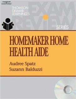 Exam Review for Balduzzi / Spatz's Homemaker Home Health Aide, 1st Edition (Thomson Delmar Learning's Exam Review) 9781401831431 Medicine & Health Science Books @
