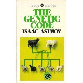 The Genetic Code Isaac Asimov 9780451621108 Books