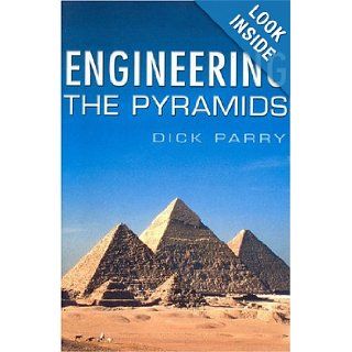 Engineering the Pyramids R.H.G. Parry 9780750934145 Books