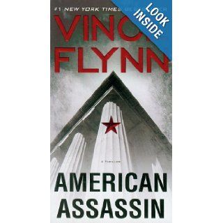 American Assassin A Thriller Vince Flynn 9781416595199 Books