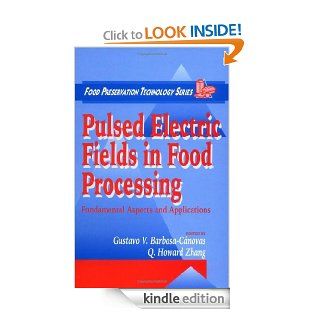 Pulsed Electric Fields in Food Processing Fundamental Aspects and Applications (Food Preservation Technology)   Kindle edition by Gustavo V. Barbosa Canovas, Q. Howard Zhang. Professional & Technical Kindle eBooks @ .