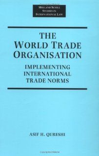 The World Trade Organization Implementing International Trade Norms (Melland Schill Studies in International Law) 9780719054334 Social Science Books @