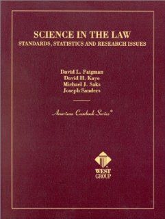 Science In The Law Standards, Statistics, and Research Issues (American Casebook Series and Other Coursebooks) 9780314262875 Social Science Books @