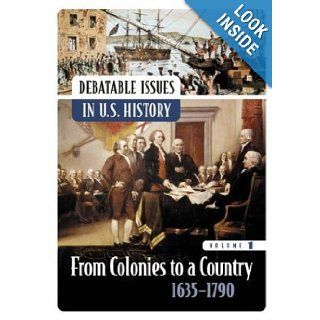 Debatable Issues in U.S. History 001 (Middle School Reference) 9780313329111 Books