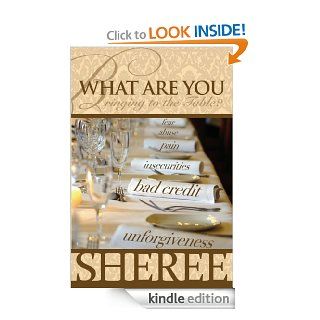 What Are You Bringing to the Table? eBook Sheree, Joylynn Jossel Ross, Monique Goings Kindle Store