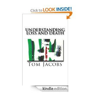Understanding Loss and Death eBook Ascended Master Djehuty, Tom Jacobs Kindle Store