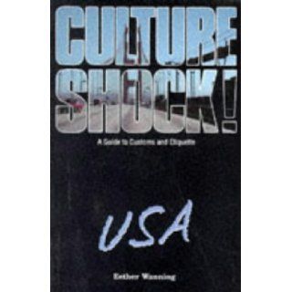 Culture Shock USA A Guide to Customs and Etiquette Esther Wenning 9781870668798 Books