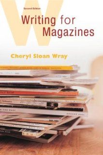 Writing for Magazines A Beginner's Guide Cheryl Wray 9780072864915 Books