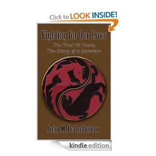 Fighting For Our Lives The First 18 Years   Kindle edition by John Bodenheimer. Children Kindle eBooks @ .