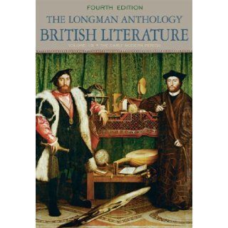 The Longman Anthology of British Literature, Volume 1B The Early Modern Period (4th Edition) 4th (fourth) Edition by Damrosch, David, Dettmar, Kevin J. H., Carroll, Clare, Hadfi [2009] Books