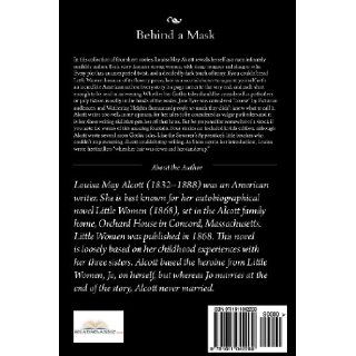 Behind a Mask The Unknown Thrillers of Louisa May Alcott Louisa May Alcott 9781611042269 Books