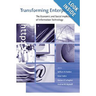 Transforming Enterprise The Economic and Social Implications of Information Technology William H. Dutton, Brian Kahin, Ramon O'Callaghan, Andrew W. Wyckoff 9780262541770 Books