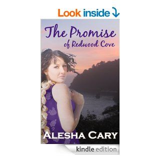 The Promise of Redwood Cove   (Prequel   Redwood Cove Series)   Kindle edition by Alesha Cary. Literature & Fiction Kindle eBooks @ .