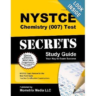NYSTCE Chemistry (007) Test Secrets Study Guide NYSTCE Exam Review for the New York State Teacher Certification Examinations NYSTCE Exam Secrets Test Prep Team 9781614037972 Books