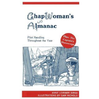 Chapwoman's Alwomanac Pilot Handling Throughout the Year Anne L. Sirna 9780915160983 Books