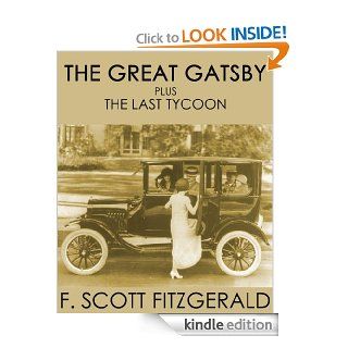 THE GREAT GATSBY & The Last Tycoon (illustrated)   Kindle edition by F. SCOTT FITZGERALD. Literature & Fiction Kindle eBooks @ .