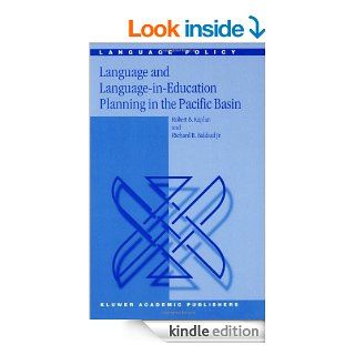 Language and Language in Education Planning in the Pacific Basin (Language Policy) eBook R.B. Kaplan, Richard B. Baldauf Jr. Kindle Store