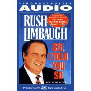 See I Told You So Rush Limbaugh 9780671872229 Books