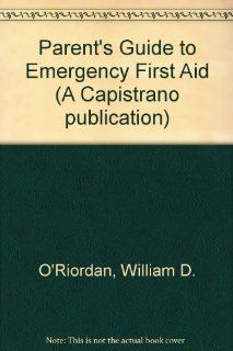 The Parent's Guide to Emergency First Aid 9780838577295 Medicine & Health Science Books @
