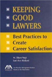 Keeping Good Lawyers M.Diane Vogt, Lori Ann Rickard 9781570737930 Books