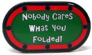 Nobody Cares What You Folded Poker Card Cover Protector  Poker Chips  Sports & Outdoors