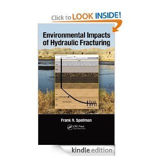Environmental Impacts of Hydraulic Fracturing eBook Frank R. Spellman Kindle Store