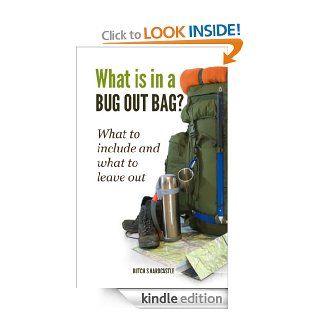 What is in a bug out bag? What to include and what to leave out eBook Butch S Hardcastle Kindle Store