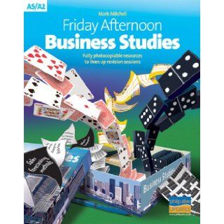 Friday Afternoon Business Studies A level Resource Pack Mark Mitchell 9780340942505 Books