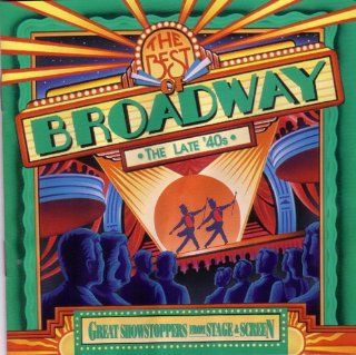 The Best of Broadway   The Late '40s Music