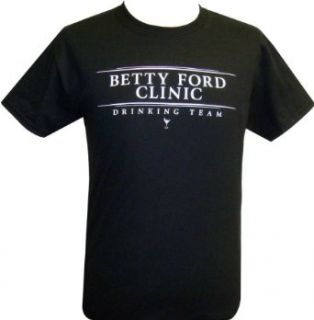 Betty Ford Clinic Drinking Team T Shirt Clothing