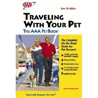 Traveling With Your Pet   The AAA PetBook 7th Edition AAA 0037886510415 Books