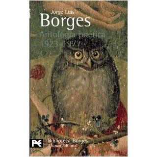 Antologa potica 1923 1977 10th (tenth) Edition by Jorge Luis Borges, Borges, Jorge Luis published by Alianza (1997) Books