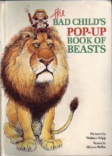 The Bad Childs Pop Up Book of Beasts Hilaire Belloc, Walter Tripp 9780399214318 Books