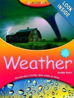 Weather (Science Kids Chick fil A Book 1 of 5) Caroline Harris Books
