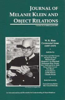 W. R. Bion Centennial Issue (1897 1997). Special Issue of the M.I. Paul, I.M. Carson, M. Eigen, R.E. Webb, M.A. Sells, D. Safan Gerard, L. Ryavec, J. Mitrani, C. Duran, E. Rhode 9781883881252 Books