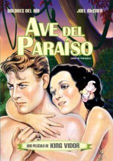 Ave del Paraso (Bird of Paradise)[NTSC/REGION 1 & 4 DVD. Import Latin America] Dolores del Rio, Joel McCrea (Spanish subtitles) Dolores del Rio, Joel McCrea, King Vidor Movies & TV